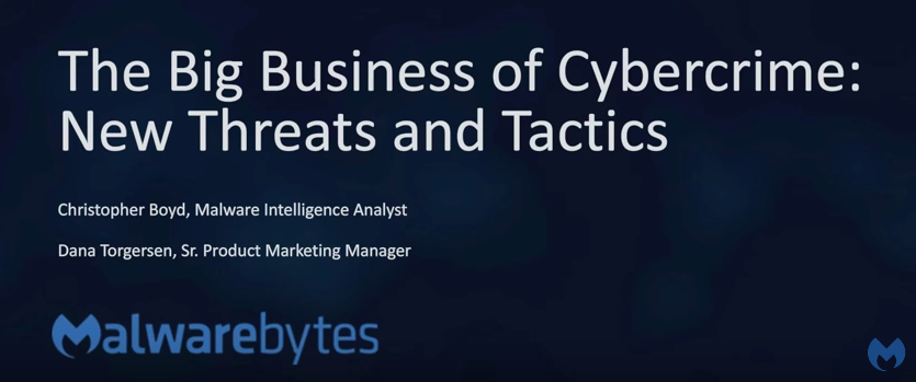 New Threats & Tactics: The Big Business of Cybercrime