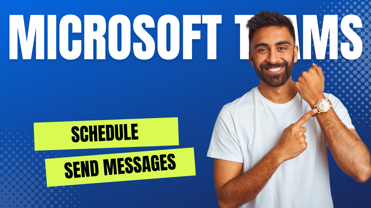 Introducing the Microsoft Teams Schedule Send Feature